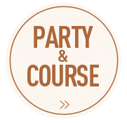 PARTY & COURSE